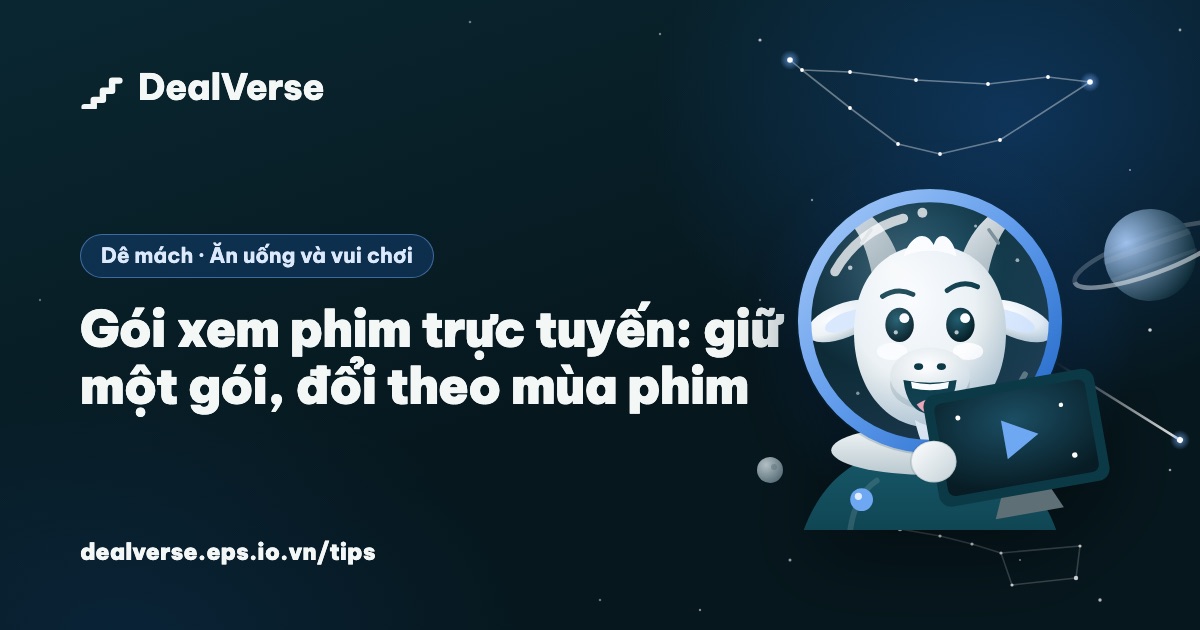 Gói xem phim trực tuyến: giữ một gói, đổi theo mùa phim