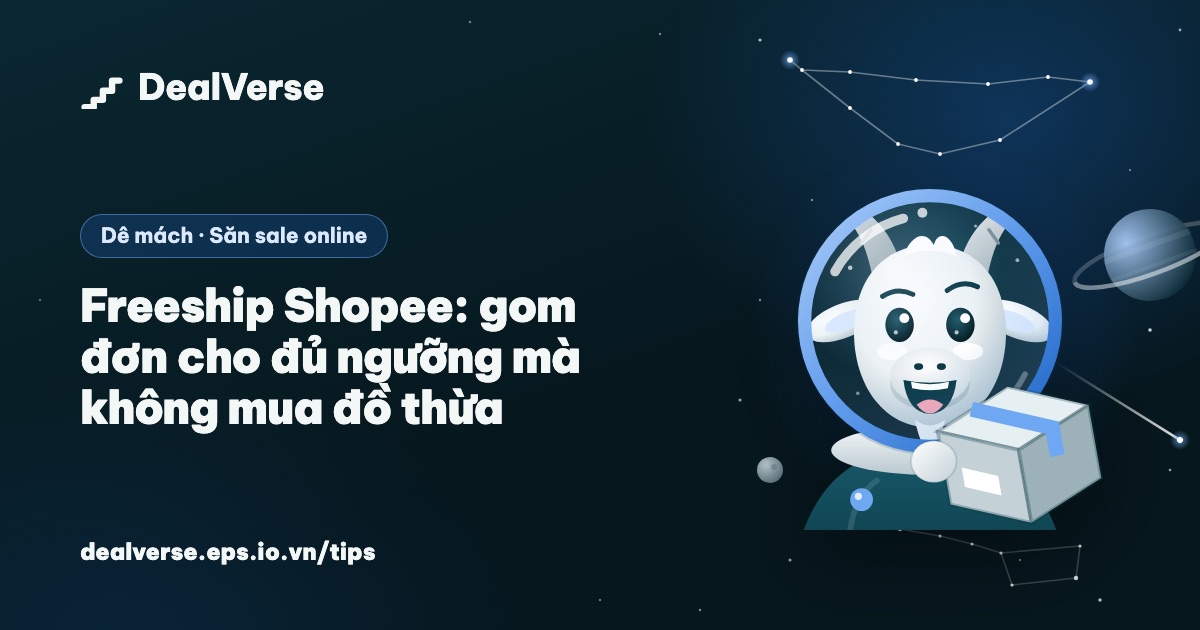 Freeship Shopee: gom đơn cho đủ ngưỡng mà không mua đồ thừa