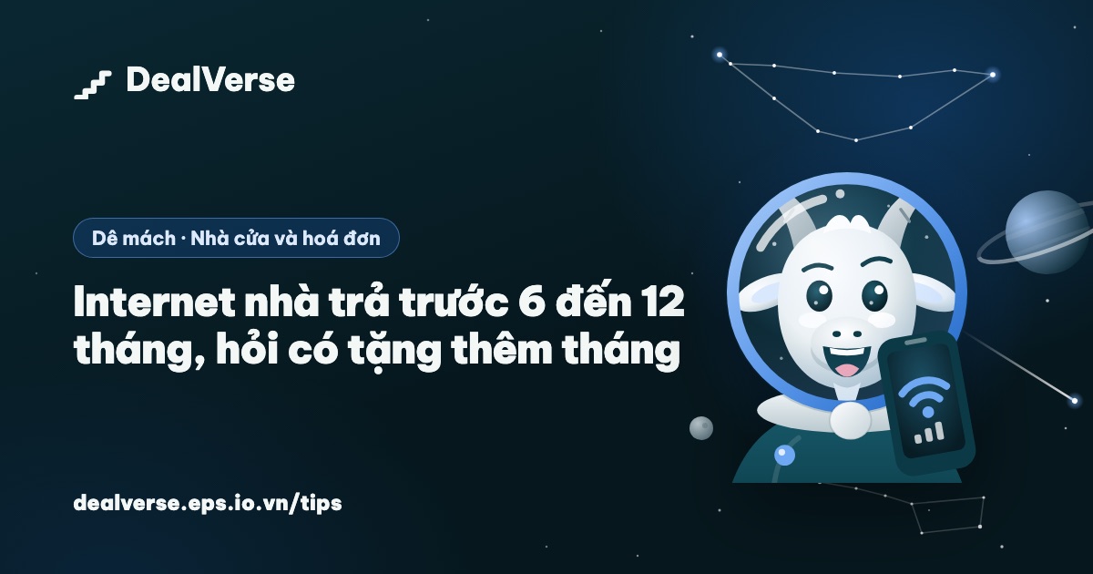 Internet nhà trả trước 6 đến 12 tháng, hỏi có tặng thêm tháng