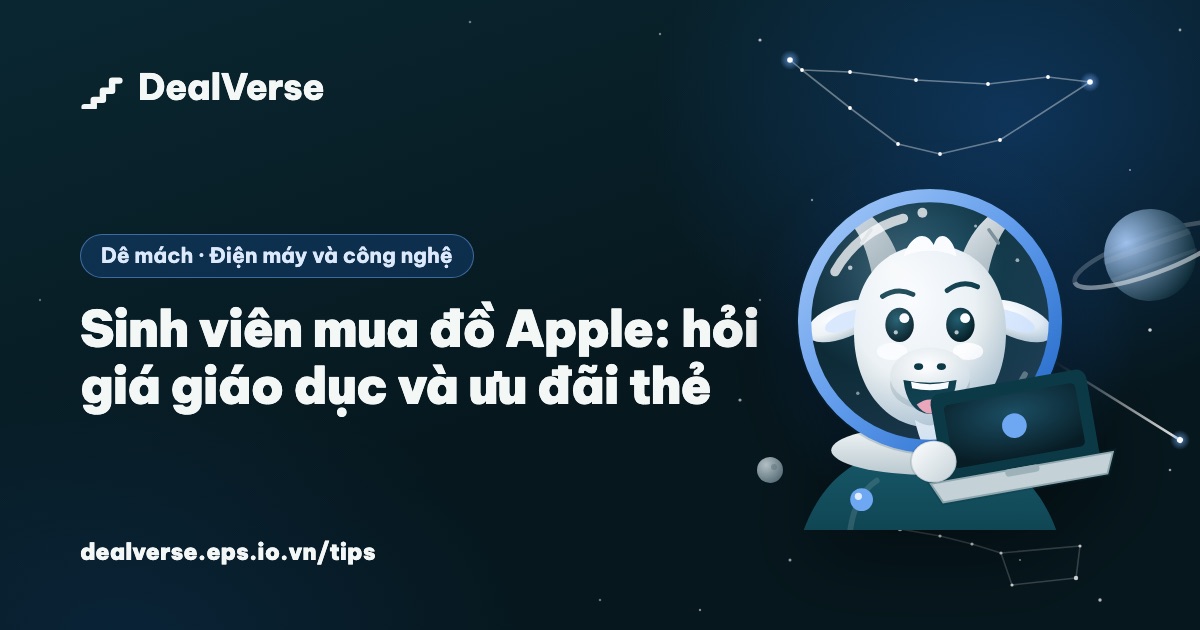 Sinh viên mua đồ Apple: hỏi giá giáo dục và ưu đãi thẻ