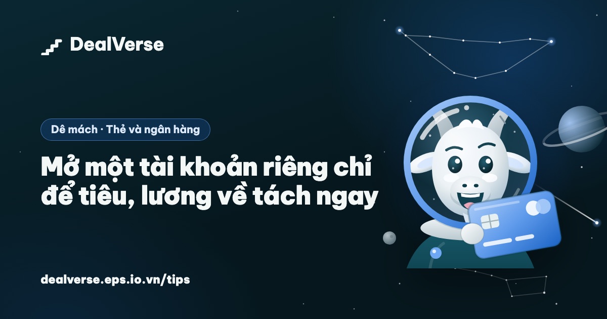 Mở một tài khoản riêng chỉ để tiêu, lương về tách ngay