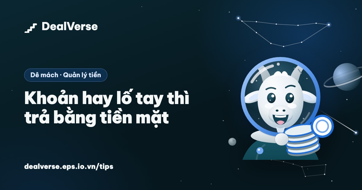 Khoản hay lố tay thì trả bằng tiền mặt