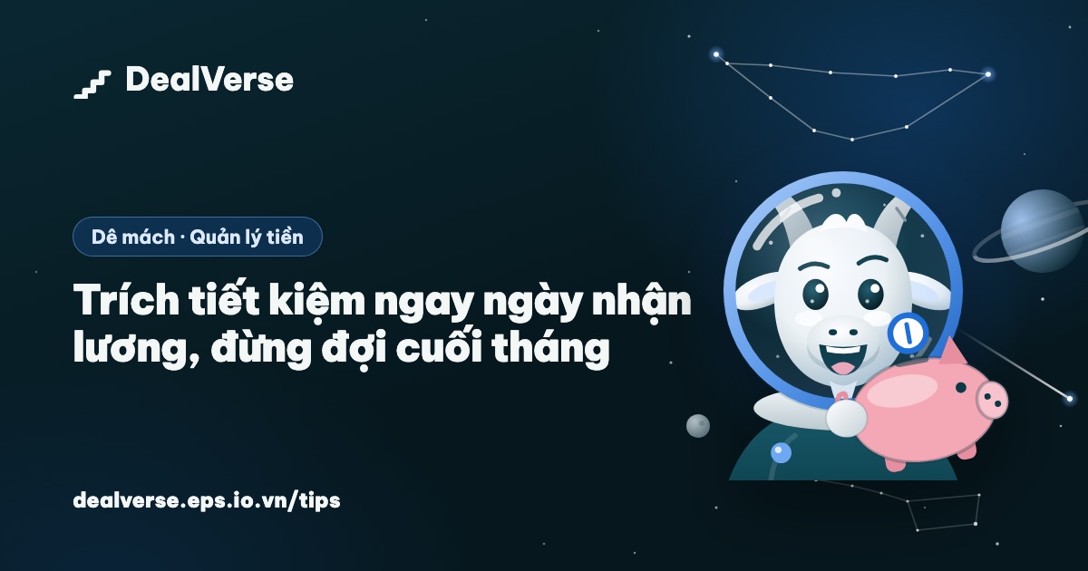 Trích tiết kiệm ngay ngày nhận lương, đừng đợi cuối tháng