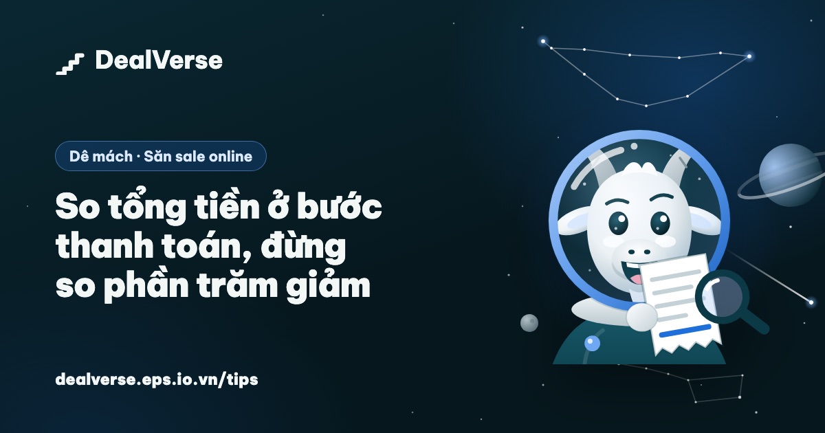 So tổng tiền ở bước thanh toán, đừng so phần trăm giảm