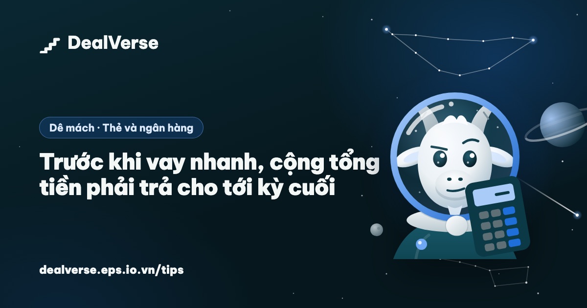 Trước khi vay nhanh, cộng tổng tiền phải trả cho tới kỳ cuối